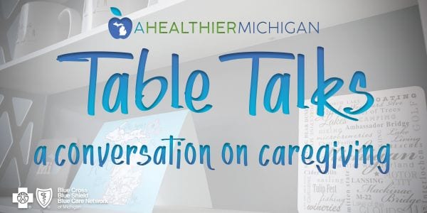 Table Talks: A Conversation on Caregiving